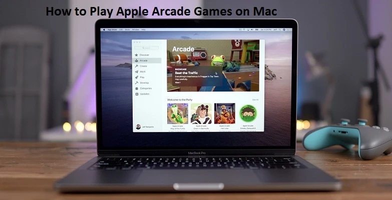 How to Play Apple Arcade Games on Mac