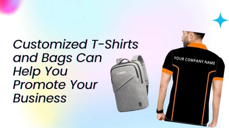 How Customized T-Shirts and Bags Can Help You Promote Your Business