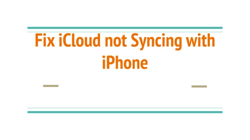 iCloud not Syncing with iPhone: Troubleshoot iCloud Syncing