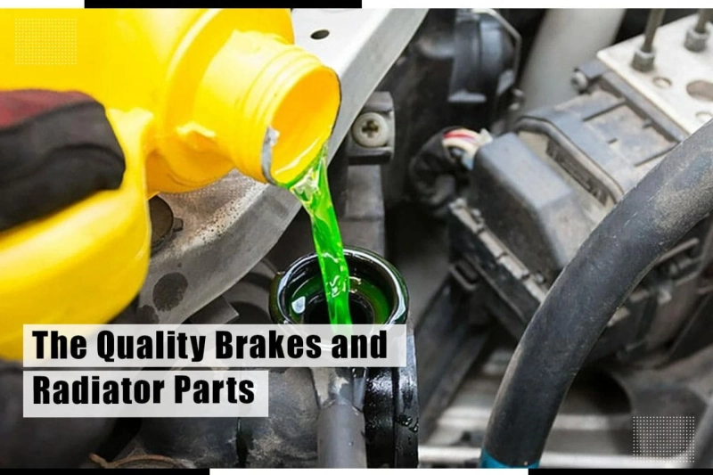 The Quality Brakes and Radiator Parts
