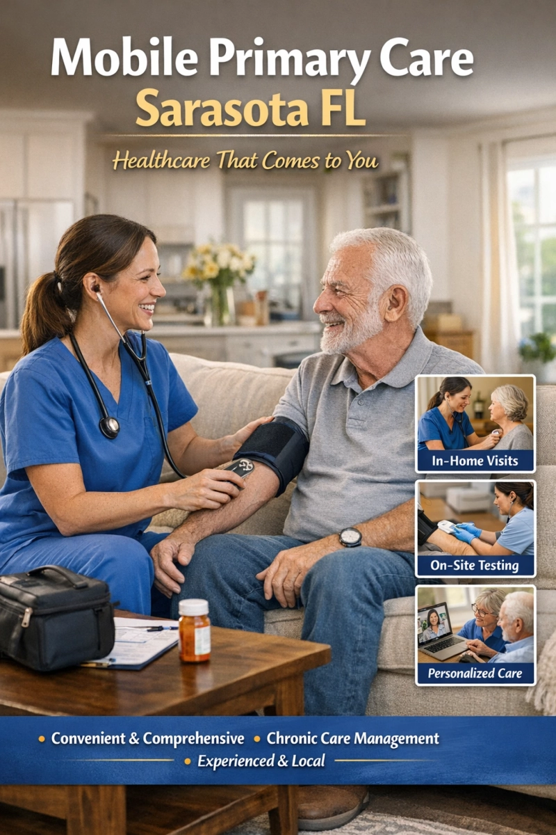 Mobile Primary Care Sarasota FL Delivering Personalized Healthcare Where You Need It Most