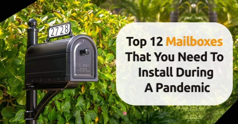 Top 12 Mailboxes That You Need To Install During A Pandemic
