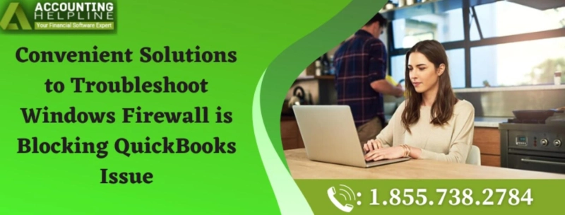 Windows Firewall is Blocking QuickBooks: Get Quick fixes here