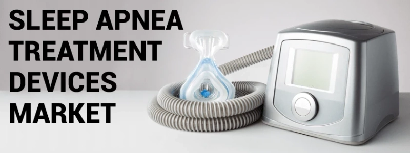 Sleep Apnea Treatment Devices Market Size, by Demand Analysis, Regions, Risk Analysis, Driving Forces and Application, Forecast to 2026.