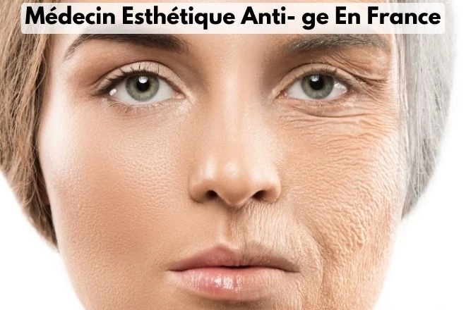 Médecin Esthétique Anti-Âge En France