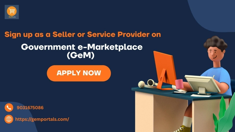 Sign up as a Seller or Service Provider on Government e-Marketplace (GeM)