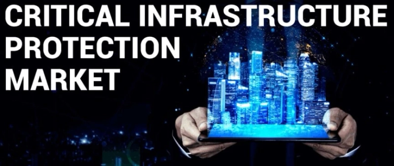 Worldwide Critical Infrastructure Protection Market Booming Segments; Investors Seeking Stunning Growth, Market Size, Forecast 2027