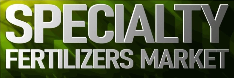 Specialty Fertilizers Market Size, Share, Trends & Research Report 2032
