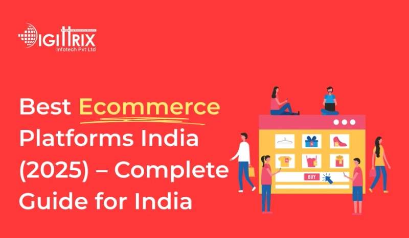 Top Ecommerce Platforms in India 2025: Finding the Perfect Match for Your Business