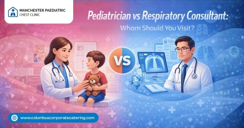 Pediatrician vs Respiratory Consultant: Whom Should You Visit?