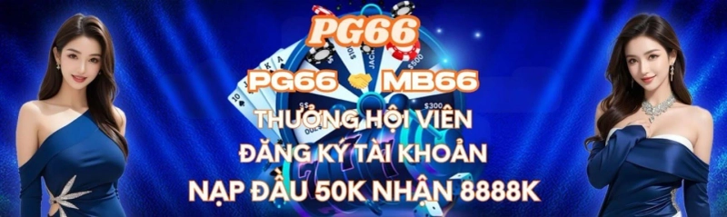 PG66 - Sân chơi cá cược uy tín hàng đầu Việt Nam