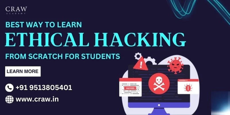 Best Way to Learn Ethical Hacking From Scratch for Students
