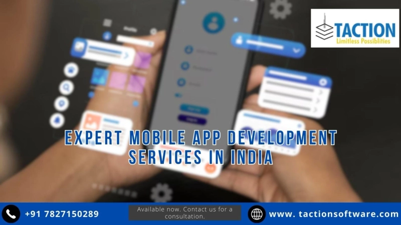 Mobile App Development Services in India:- Taction Software