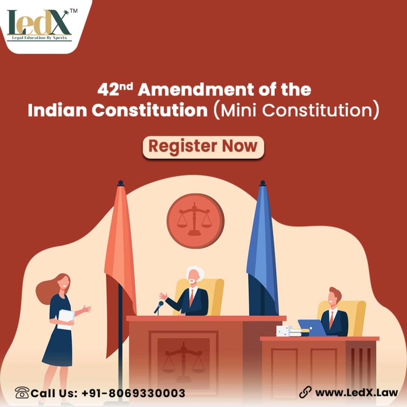 42nd Amendment of the Indian Constitution (Mini Constitution)