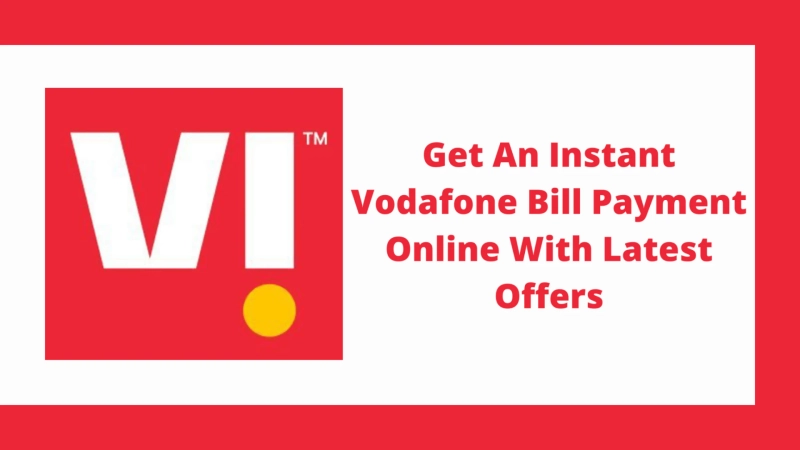 Get An Instant Vodafone Bill Payment Online With Latest Offers