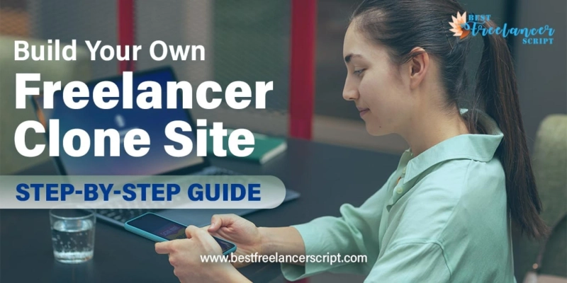 How to Launch a Freelancer Clone and Start Your Freelancing Marketplace