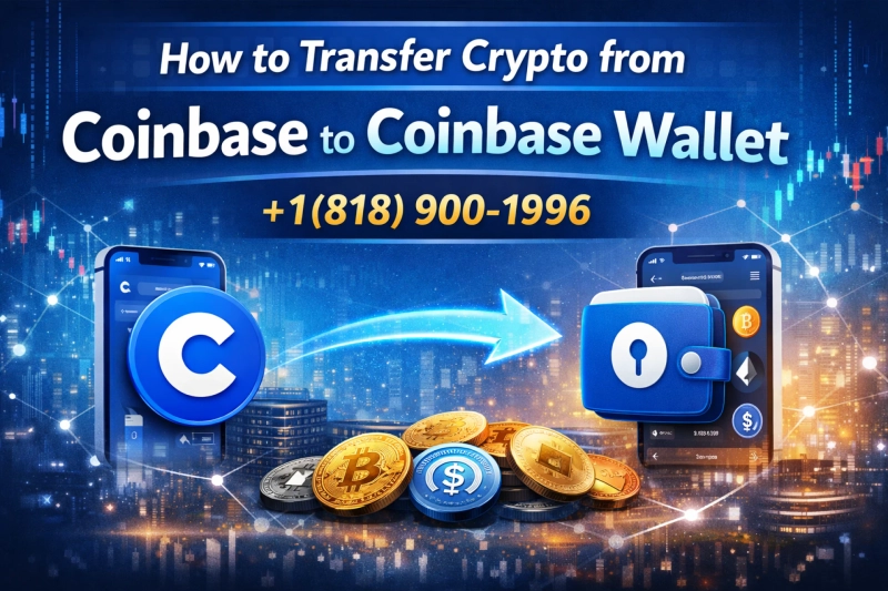 Support +1(818) 900-1996 How to Transfer Crypto from Coinbase to Coinbase Wallet: Complete Beginner’s Guide