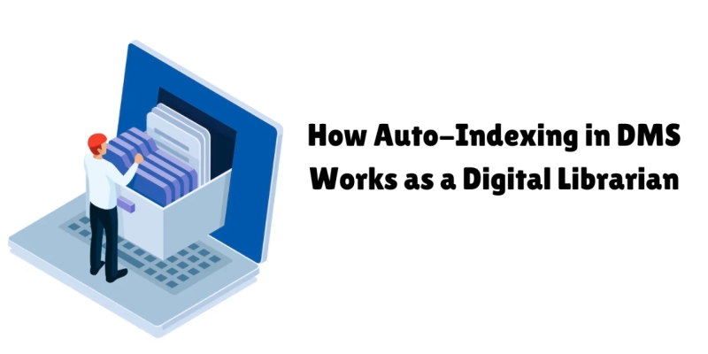How Auto-Indexing in DMS Works as a Digital Librarian