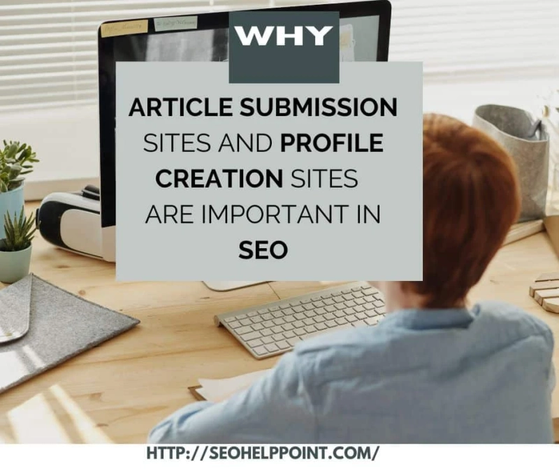 Why Article submission sites and profile Creation sites are Important in seo?