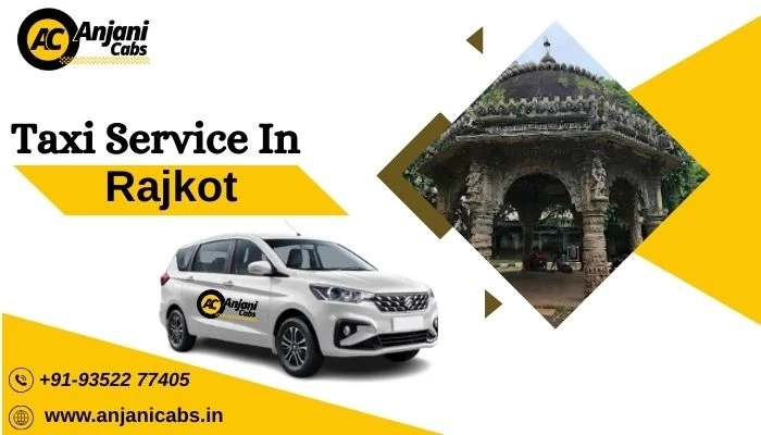 Reliable Taxi Service in Rajkot | Safe & Affordable Cabs