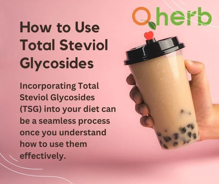 Exploring Total Steviol Glycosides: How to Use Total Steviol Glycosides