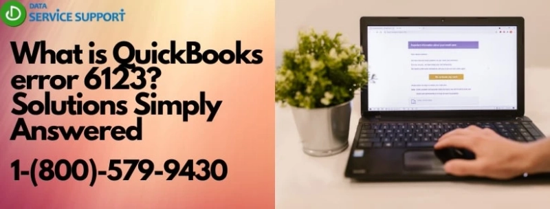 Here’s a complete techniques to fix QuickBooks error 6123