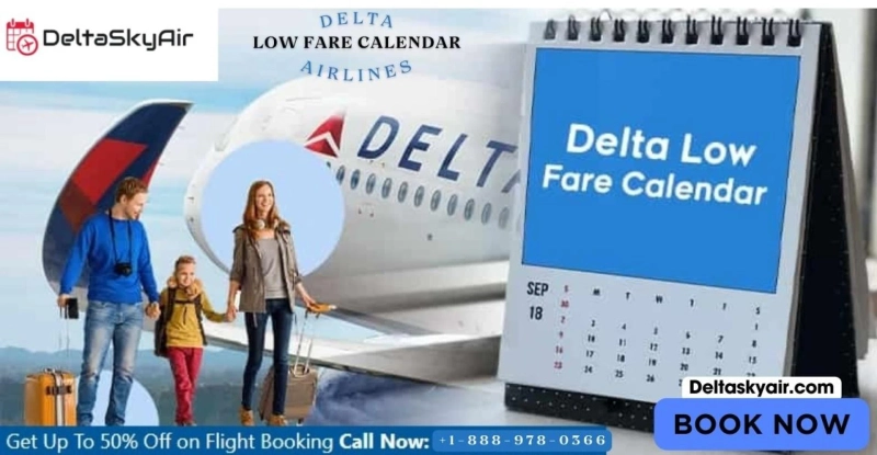 Budget-Friendly Tips on Delta Airlines and Low Fare Calendar