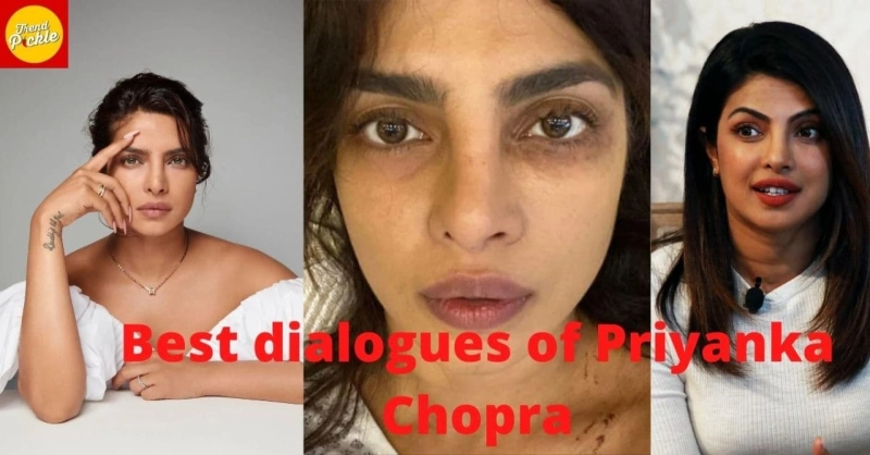 Best dialogues of Priyanka Chopra