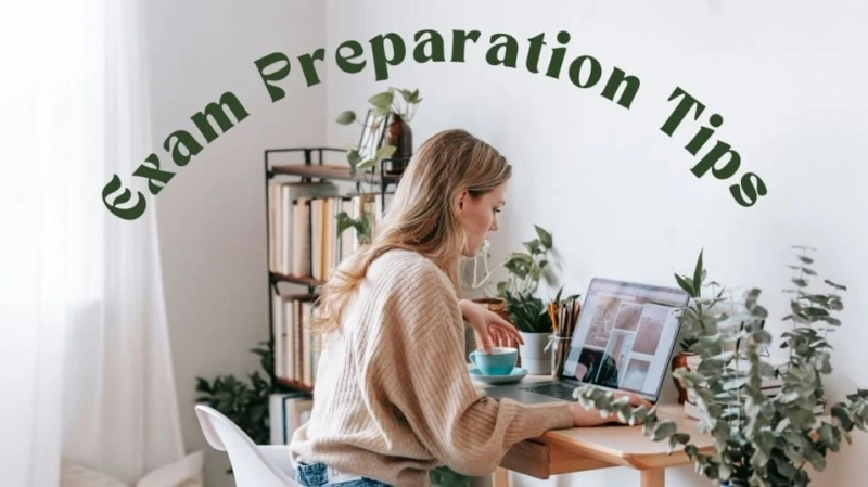 Top 7 Exam Preparation Tips for Students