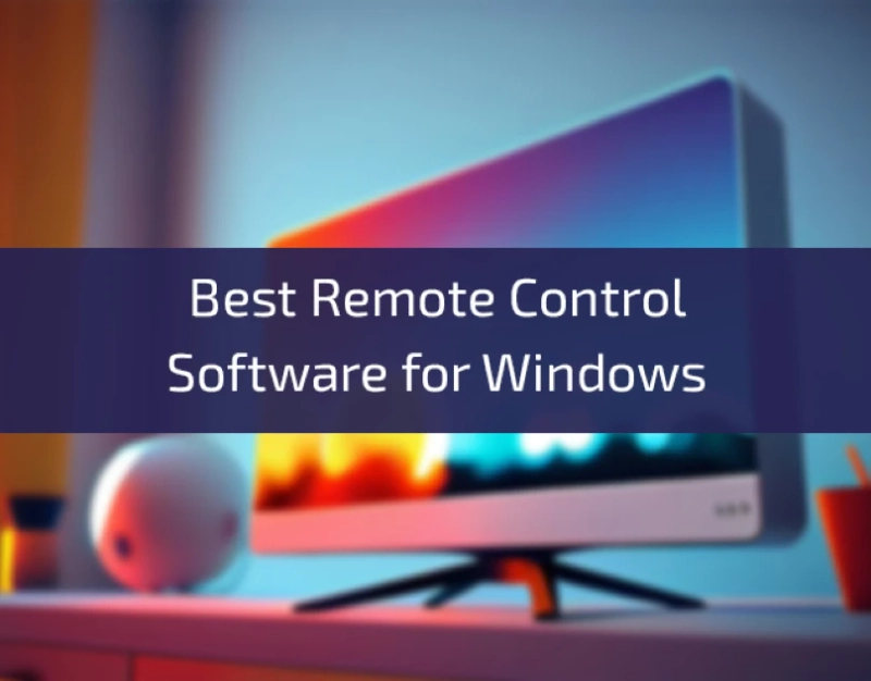 The Best Remote Control Software for Windows: Mastering Remote Control