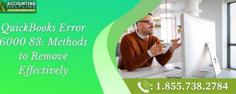An effective method to resolve QuickBooks Error 6000 83
