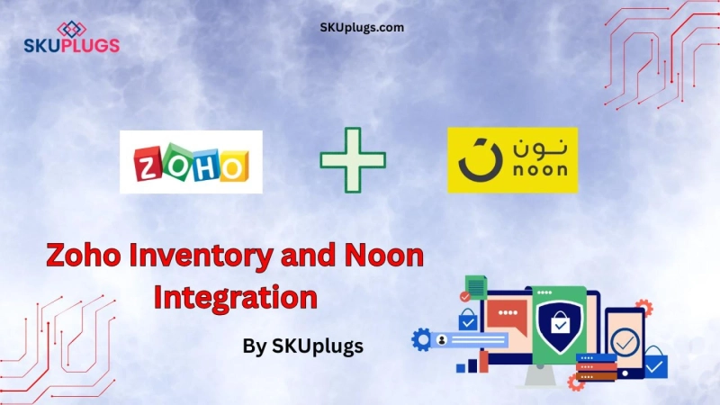 Zoho Inventory and Noon Integration by SKUplugs