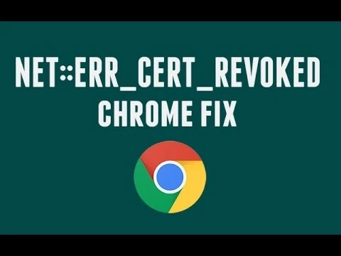 Google Chrome NET::ERR_CERT_REVOKED: How to Fix It?