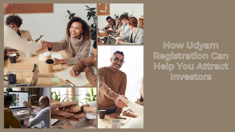 How Udyam Registration Can Help You Attract Investors