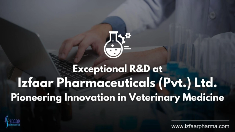 Exceptional R&D at Izfaar Pharmaceuticals (Pvt.) Ltd.: Pioneering Innovation in Medicine