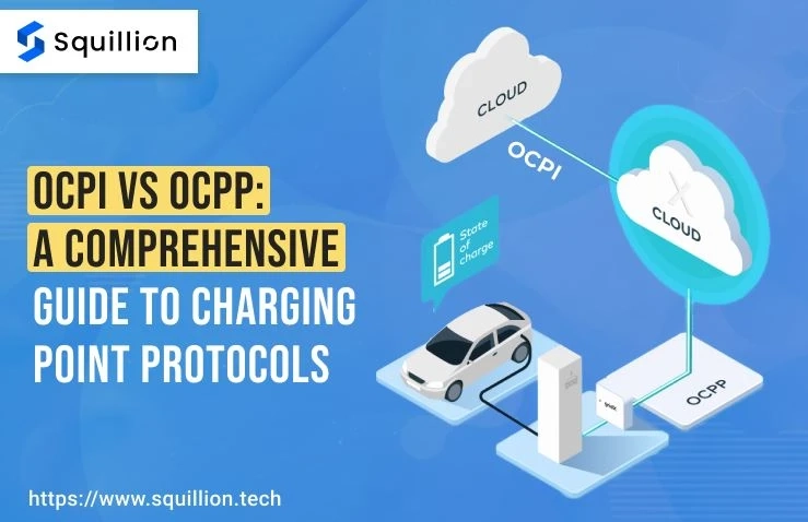 OCPI vs. OCPP: A Comprehensive Guide to Charging Point Protocols | Squillion Tech
