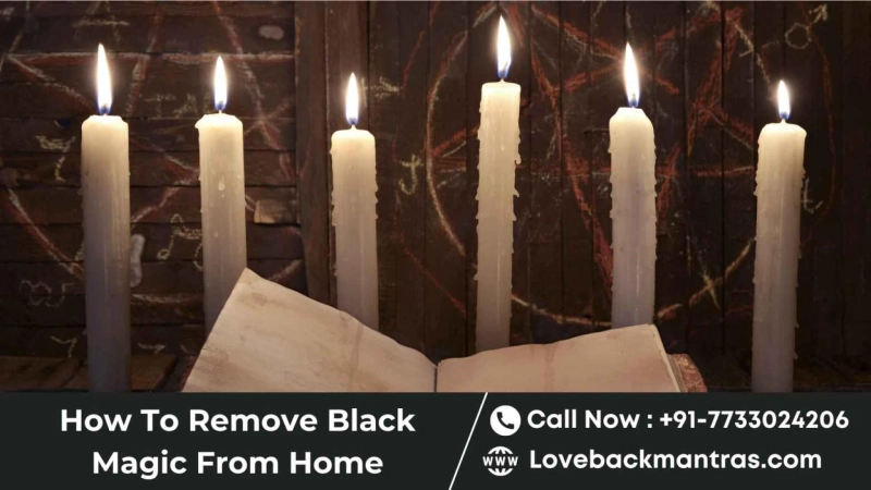 How To Remove Black Magic From Home