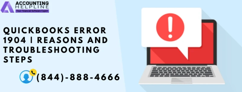 Top Solutions to rid of QuickBooks error 1904 like a Pro