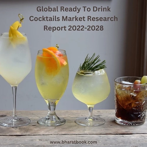 Global Ready To Drink Cocktails Market Research Report 2022-2028