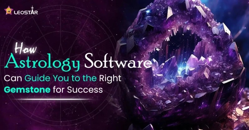 How Astrology Software Helps You Find the Right Gemstone for Success