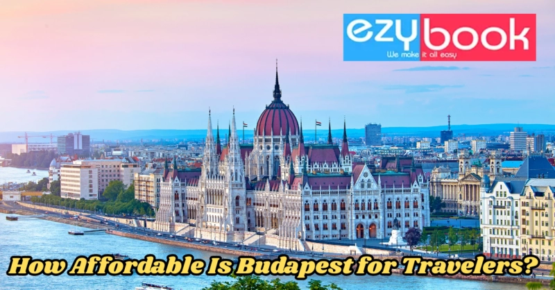How Affordable Is Budapest for Travelers?