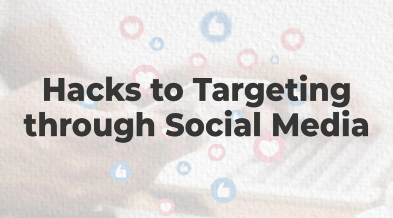 Hacks To Targeting Through Social Media