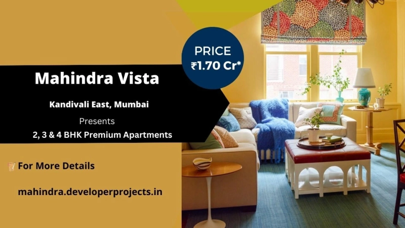 Mahindra Vista Kandivali East Mumbai | Where There’s Always Room for More