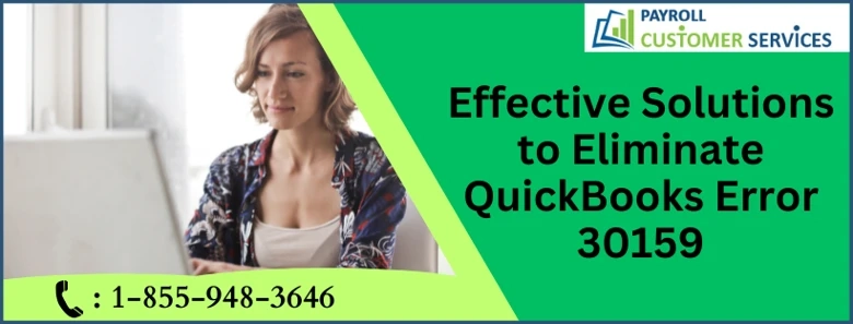 Why I'm Getting QuickBooks Error 30159