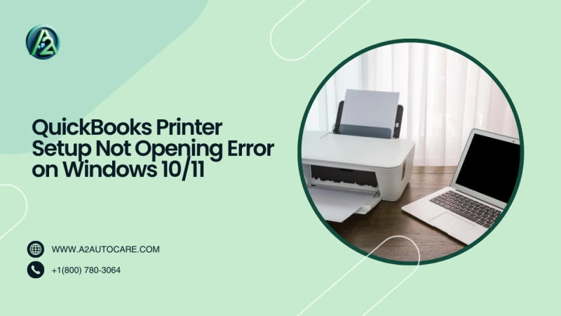 QuickBooks Printer Setup Not Opening Error on Windows 10/11