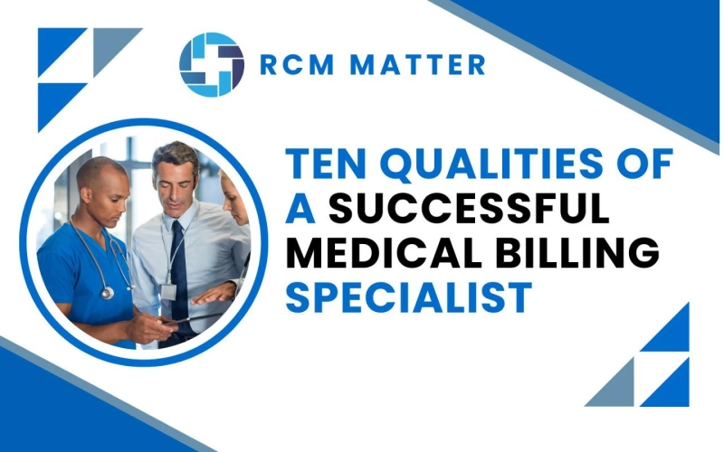 Ten Qualities of a Successful Medical Billing Specialist