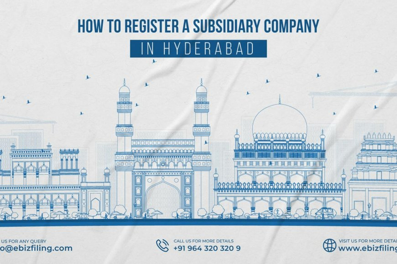 Process of subsidiary company registration in Hyderabad