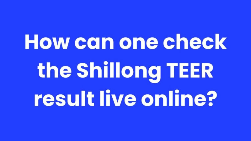 How can one check the Shillong TEER result live online?