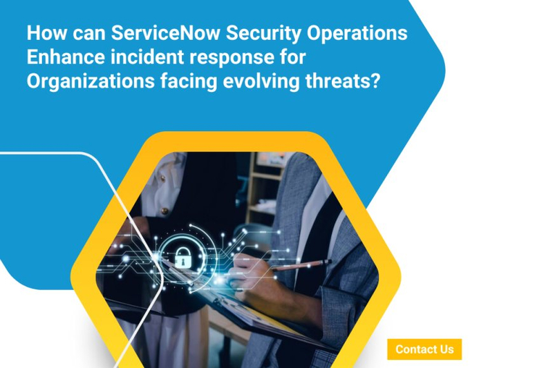 How can ServiceNow Security Operations enhance incident response for organizations facing evolving threats?