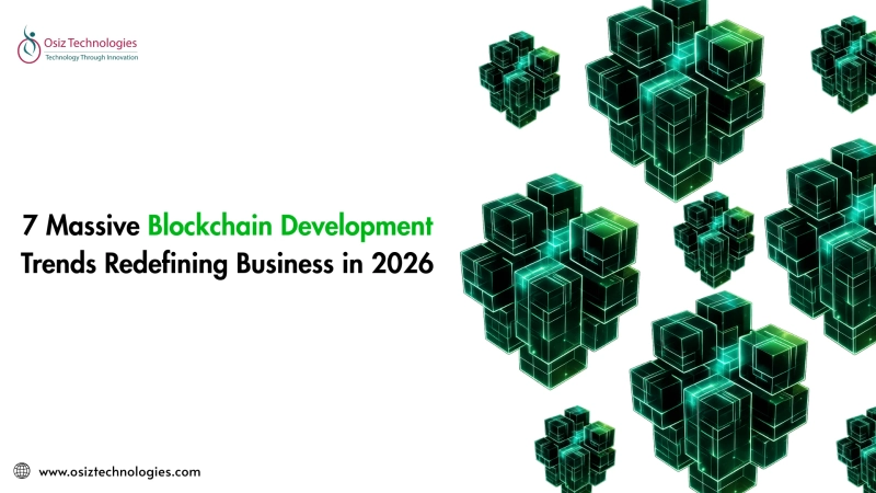 7 Massive Blockchain Development Trends Redefining Business in 2026